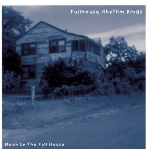 Fullhouse Rhythm Kings: Moon in the Full House