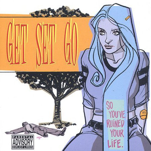 Get Set Go: So You've Ruined Your Life