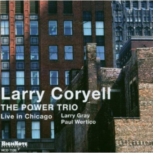 Coryell, Larry: The Power Trio: Live In Chicago