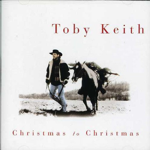 Keith, Toby: Christmas to Christmas