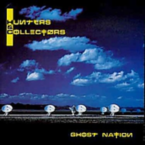 Hunters & Collectors: Ghost Nation