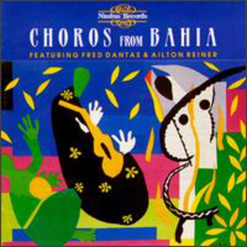 Brazil / Dantas / Reiner: Choros from Bahia