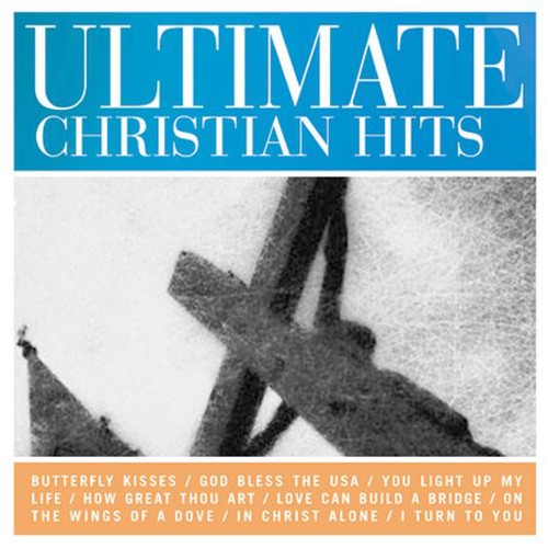 Ultimate Christian Hits / Various: Ultimate Christian Hits