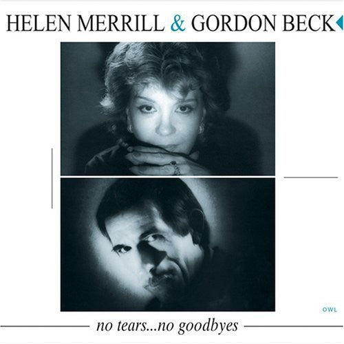 Merrill, Helen / Beck, Gordon: No Tears No Goodbyes