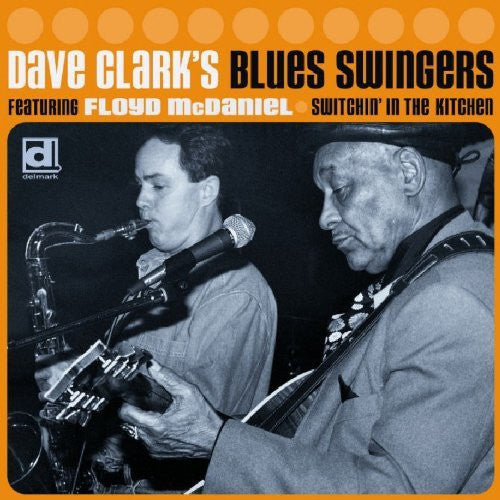 Clark, Dave / Blues Swingers: Switchin' In The Kitchen