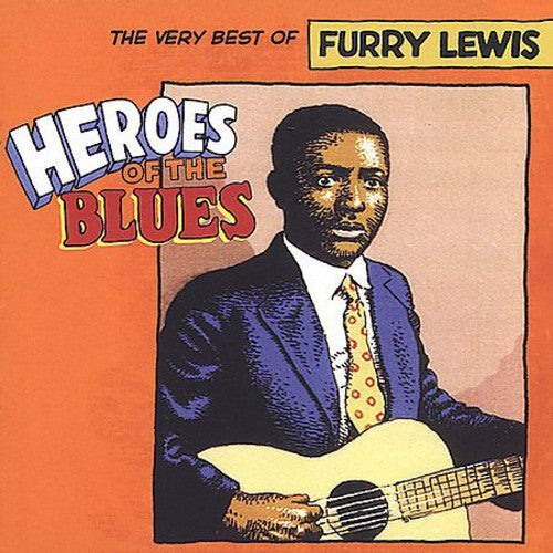 Lewis, Furry: Heroes of the Blues: Very Best of