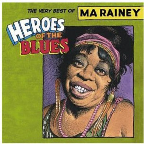 Rainey, Ma: Heroes of the Blues: Very Best of