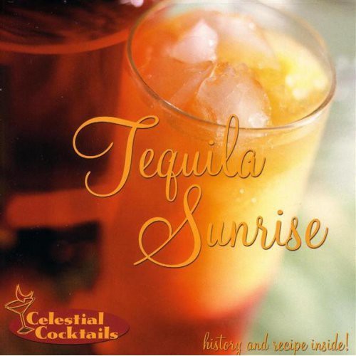 Celestial Cocktails: Tequila Sunrise / Various: Celestial Cocktails: Tequila Sunrise