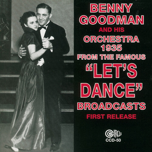 Goodman, Benny: 1935 - From The Famous Let's Dance Broadcasts