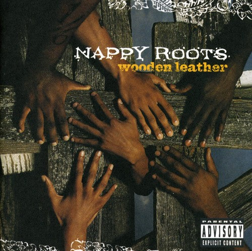 Nappy Roots: Wooden Leather
