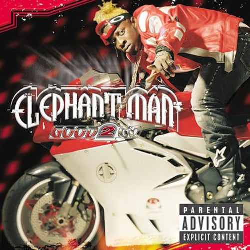 Elephant Man: Good 2 Go