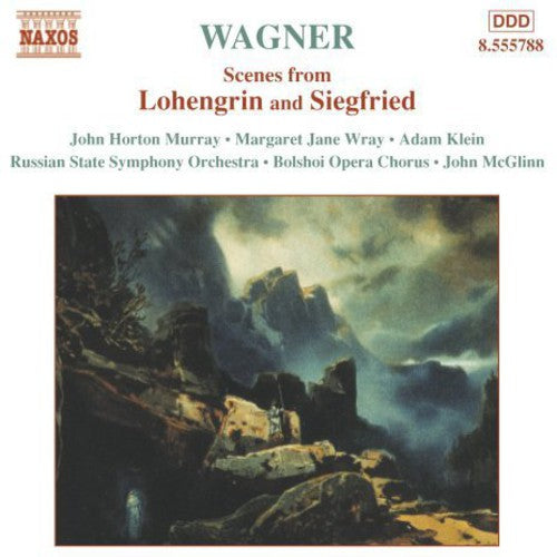 Wagner / Murray / Wray / Klein / McGlinn: Scenes from Lohengrin & Siegfried