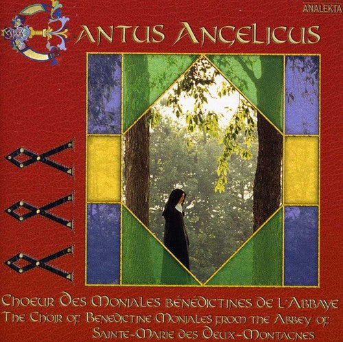 Choir of Benedictine Moniales: Cantus Angelicus