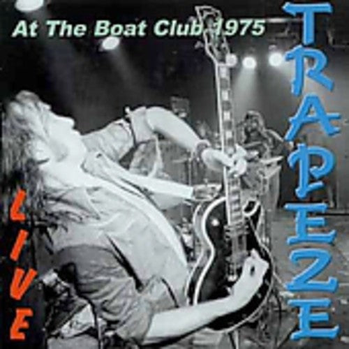 Trapeze: Live at the Boat Club 1975