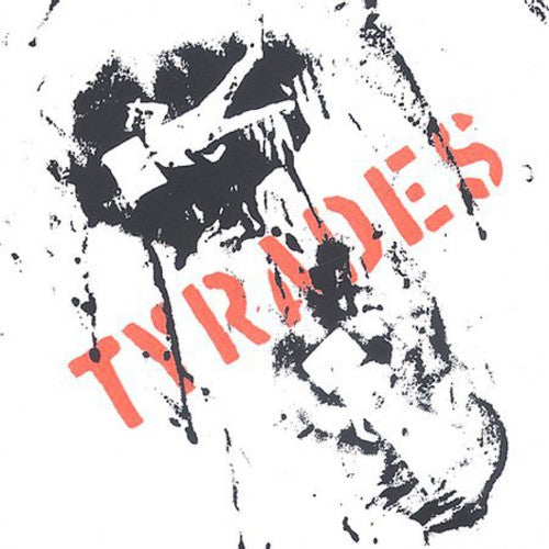 Tyrades: The Tyrades