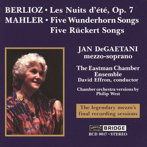 Berlioz / Mahler / Degaetani / Eastman Chamb Ens: Songs