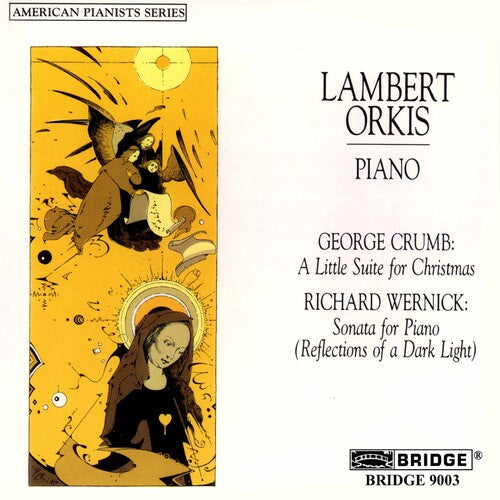 Crumb / Wernick / Orkis: Works for Piano