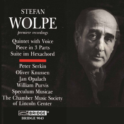 Wolpe / Serkin / Knussen: Quintet with Voice