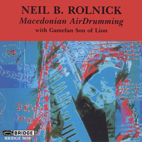 Rolnick / Gamelan Son of Lion: Macedonian Air Drumming