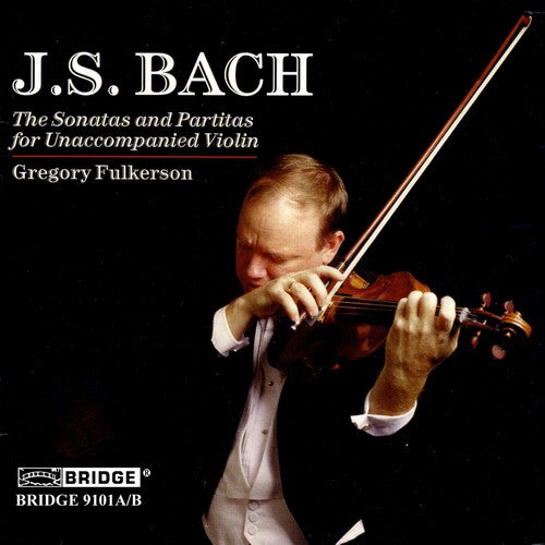 Bach / Fulkerson: Sonatas & Partitas