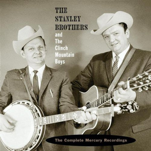 Stanley Brothers: Complete Mercury Recordings