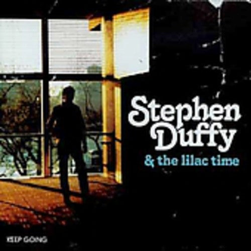 Duffy, Stephen / Lilac Time: Keep Going