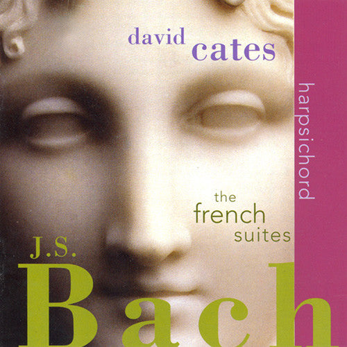 Bach / Cates: French Suites