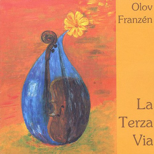 Franzen, Olov: Terza Via: Music for Solo Cello