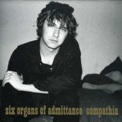 Six Organs of Admittance: Compathia