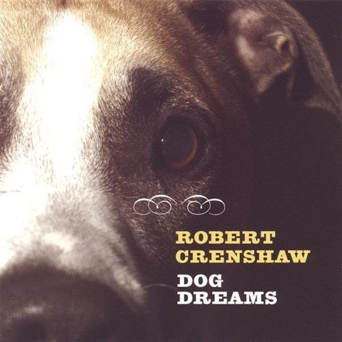 Crenshaw, Robert: Dog Dreams