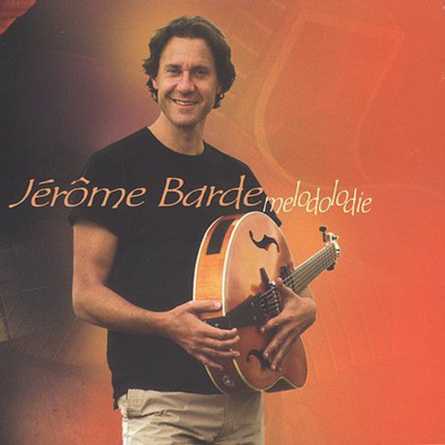 Barde, Jerome: Melodolodie