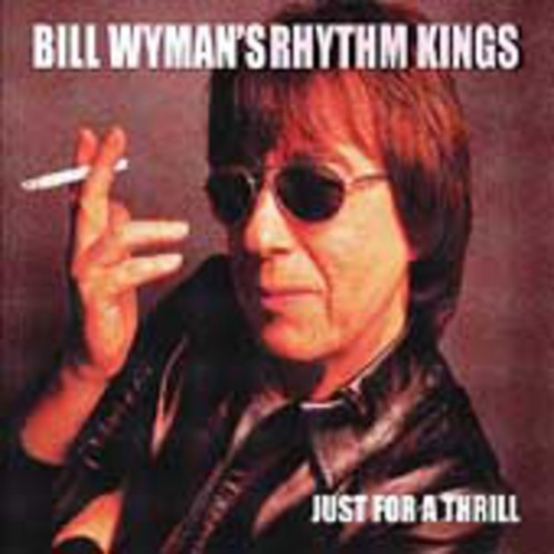 Wyman, Bill: Just For Thrill