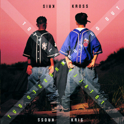 Kris Kross: Totally Krossed Out