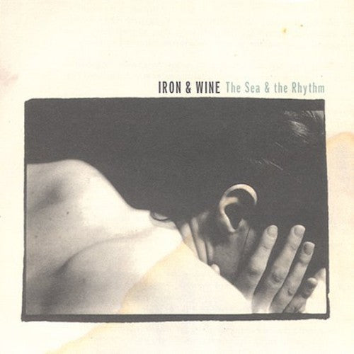 Iron & Wine: The Sea and The Rhythm