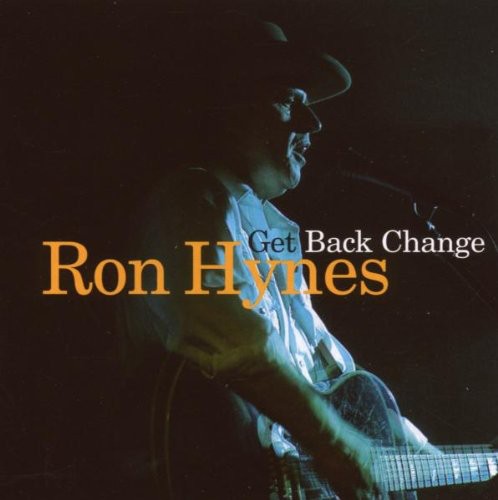 Hynes, Ron: Get Back Change