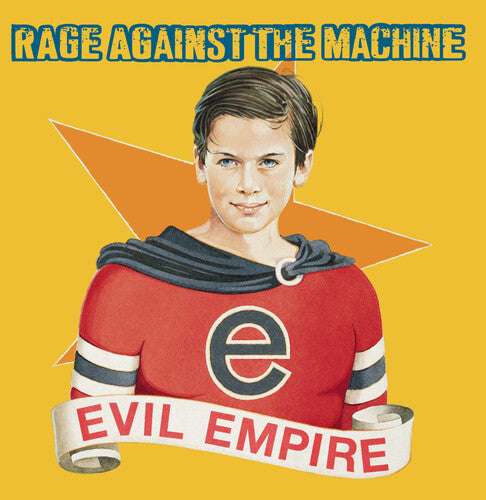 Rage Against the Machine: Evil Empire