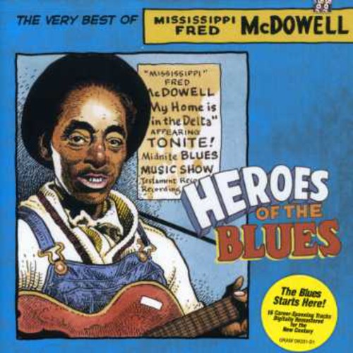 McDowell, Fred: Heroes of the Blues: Very Best of