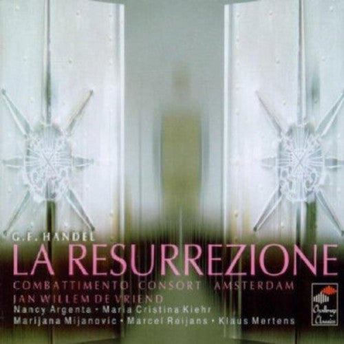 Handel / Argenta / Kiehr / Mijanovic / De Vriend: La Resurrezione