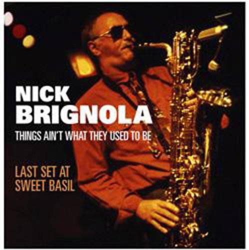 Brignola, Nick: Things Ain't What They Used to Be