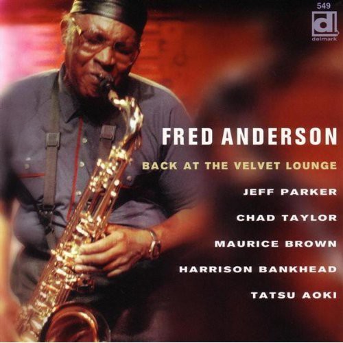 Anderson, Fred: Back at the Velvet Lounge