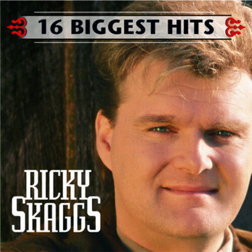 Skaggs, Ricky: 16 Biggest Hits
