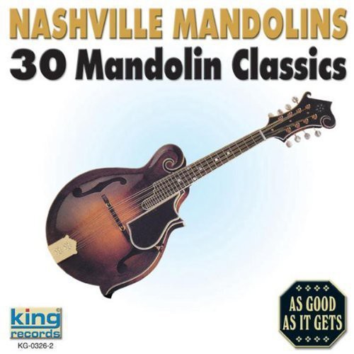 Nashville Mandolins: 30 Mandolin Classics / Var: Nashville Mandolins: 30 Mandolin Classics