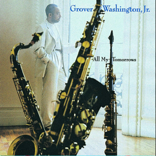 Washington Jr, Grover: All My Tomorrows