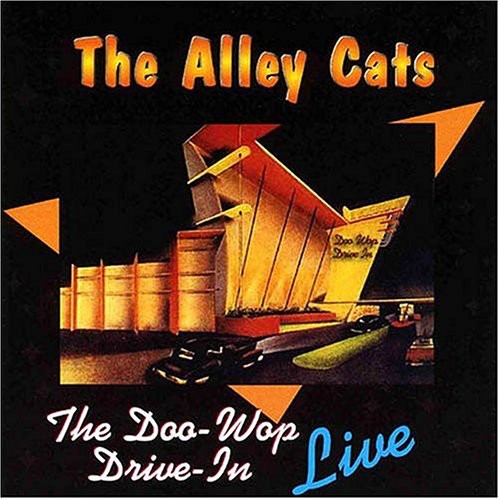 Alley Cats: Doo Wop Drive in Live