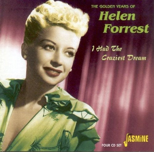Forrest, Helen: Golden Years of Helen Forrest-I Had the Craziest D