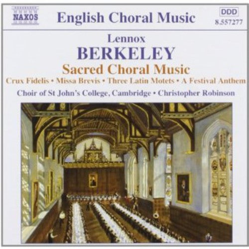 Berkeley / Vaughn / Robinson: Sacred Choral Music