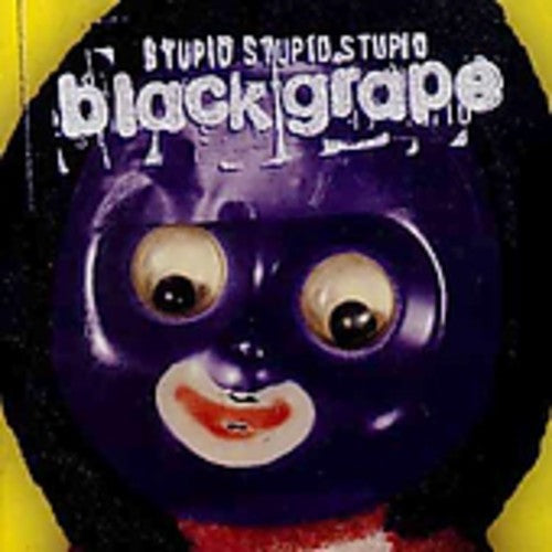 Black Grape: Stupid Stupid Stupid