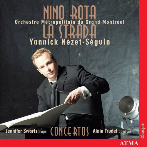 Rota / Nezet-Seguin / Orch Metropolitain Montreal: La Strada / Concertos