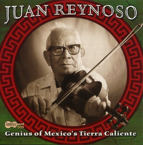 Reynoso, Juan: Genius of Mexico's Tierra Caliente