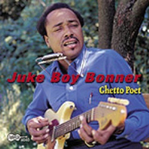 Bonner, Juke Boy: Ghetto Poet